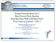 Design Considerations for a Short Curved Neck Sparing Total Hip Stem With a Modular Neck: Tissue Sparing Implant™ (TSI)