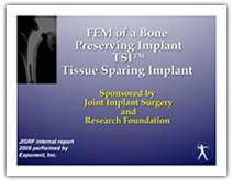 FEM of a Bone Preserving Implant TSITM (Tissue Sparing Implant)